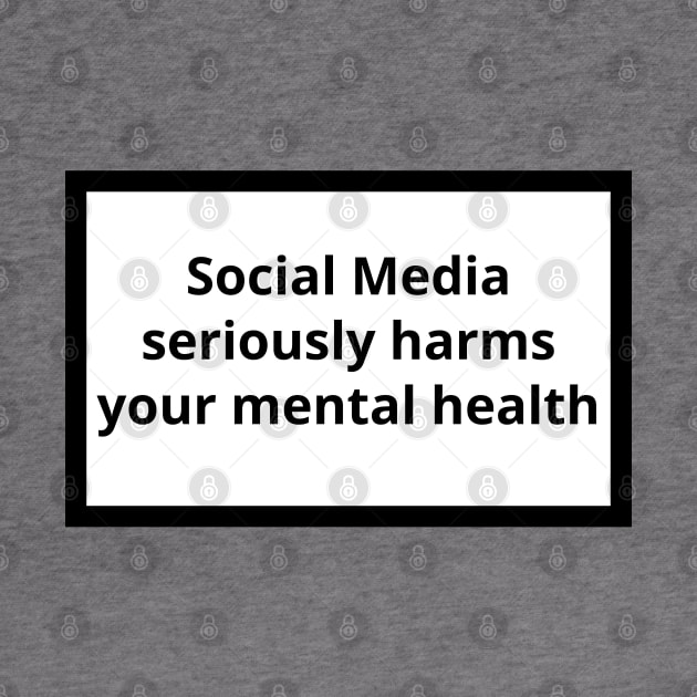 Social Media Seriously Harms Your Mental Health by CrystalClods